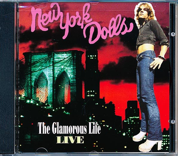 New York Dolls - The Glamorous Life: Live