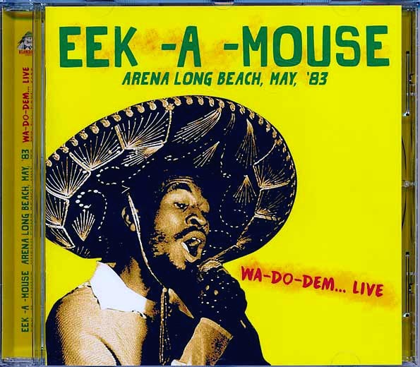 Eek A Mouse - Arena Long Beach May '83: Wa Do Dem Live