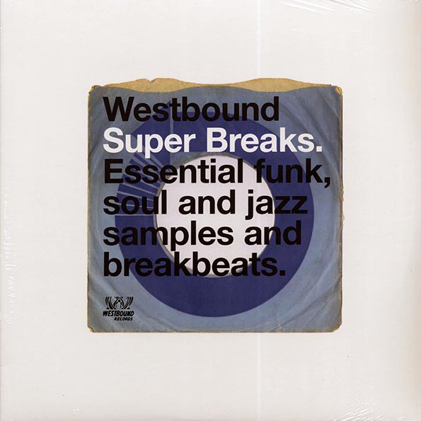 Westbound Super Breaks. Essential Funk, Soul And Jazz Samples And Breakbeats.