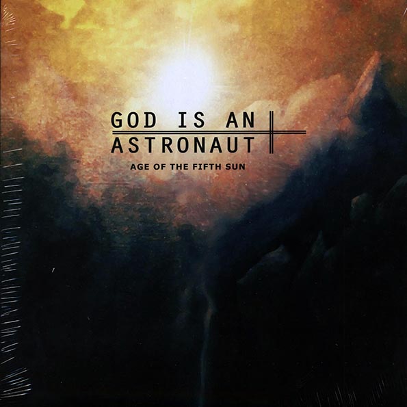 God Is An Astronaut - Age Of The Fifth Sun