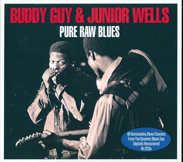 Buddy Guy, Junior Wells - Pure Raw Blues