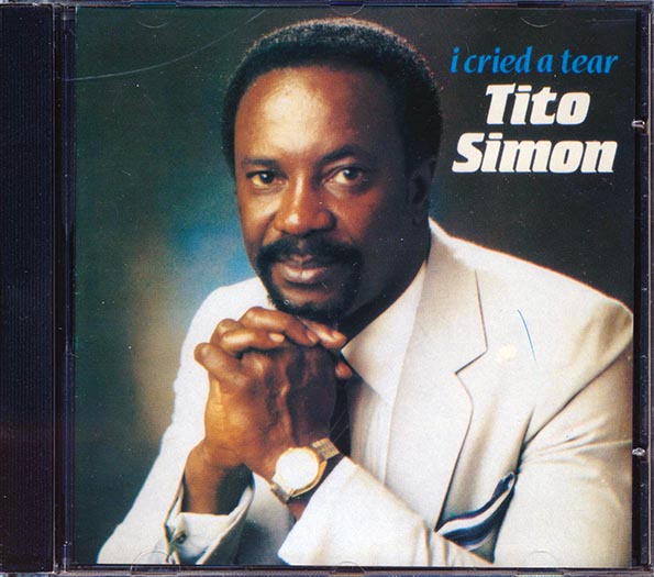Tito Simon - I Cried A Tear