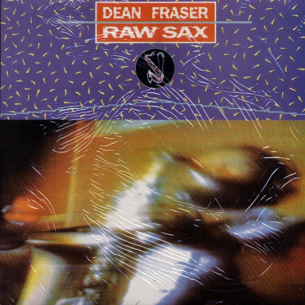 Dean Fraser - Raw Sax