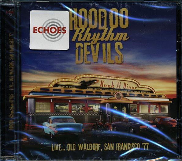 Hoodoo Rhythm Devils - Live Old Waldorf, San Francisco '77