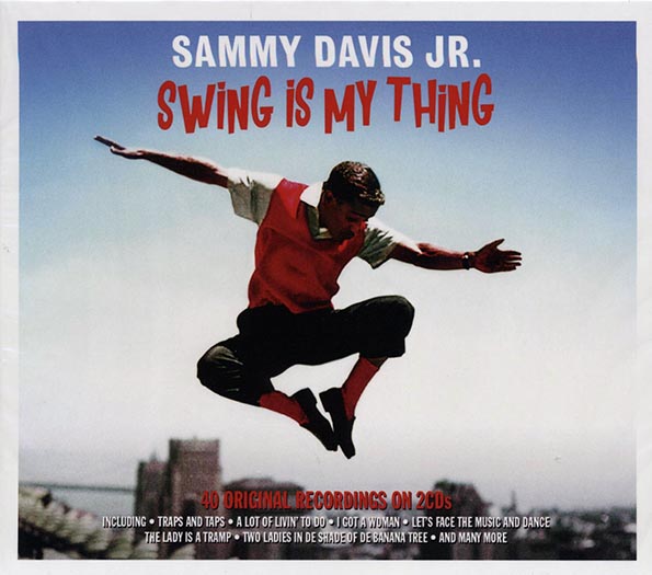 Sammy Davis Jr. - Swing Is My Thing: 40 Original Recordings