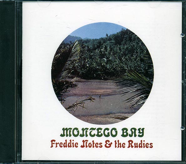 Freddie Notes & The Rudies - Montego Bay
