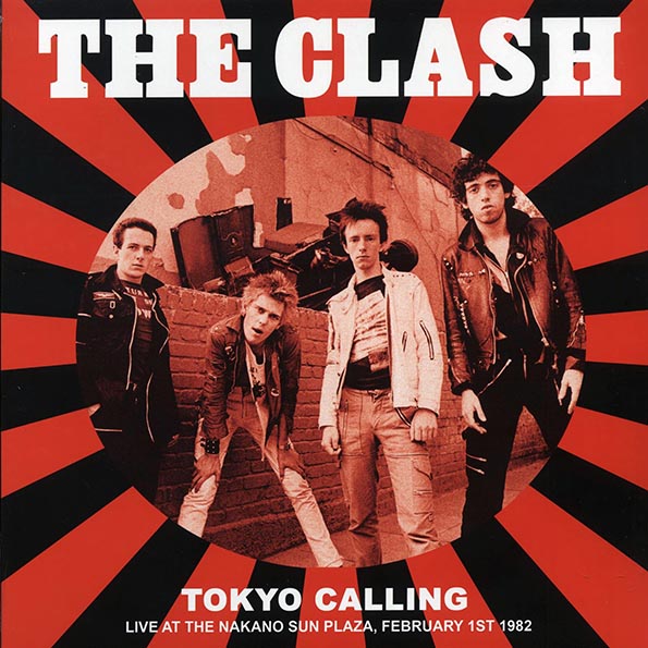 The Clash - Tokyo Calling: Live At The Nakano Sun Plaza, February 1st 1982