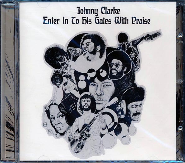 Johnny Clarke - Enter In To His Gates With Praise