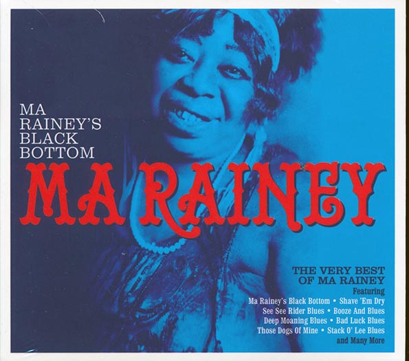 Ma Rainey - The Very Best Of Ma Rainey: Ma Rainey's Black Bottom