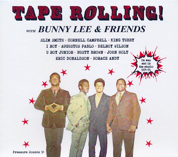 Tape Rolling! With Bunny Lee & Friends