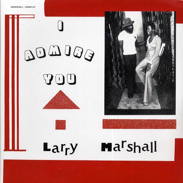 Larry Marshall - I Admire You