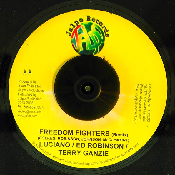 Luciano, Ed Robinson, Terry Ganzie - Freedom Fighters (Remix)  /  Luciano, Ed Robinson, Terry Ganzie - Freedom Fighters
