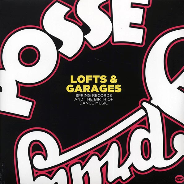Lofts & Garages: Spring Records And The Birth Of Dance Music