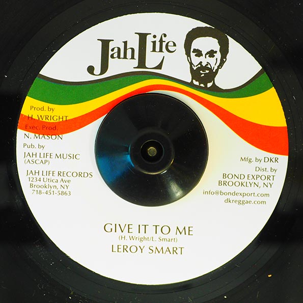 Leroy Smart - Give It To Me  /  Jah Life - Version