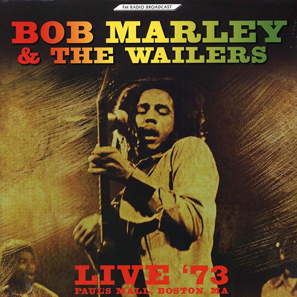 Bob Marley - Live '73, Paul's Mall, Boston, MA