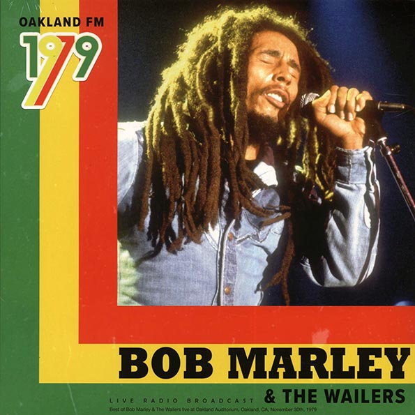 Bob Marley - Oakland FM 1979: Oakland Auditorium, November 30th