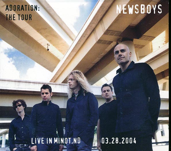 Newsboys - Adoration: The Tour, Live In Minot, ND, 03.28.2004